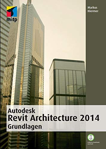 Image d'archives pour Autodesk Revit Architecture 2014 Grundlagen (mitp Grafik) mis en vente par medimops
