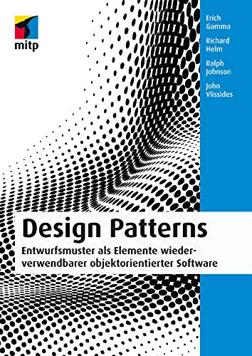 Immagine dell'editore per Design Patterns: Entwurfsmuster als Elemente wiederverwendbarer objektorientierter Software venduto da Majestic Books