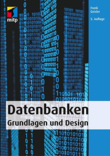 9783826697074: Datenbanken: Grundlagen und Design