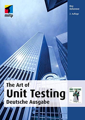 Stock image for The Art of Unit Testing: Deutsche Ausgabe (mitp Professional) for sale by medimops