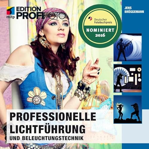 Stock image for Professionelle Lichtfhrung und Beleuchtungstechnik (mitp Ed (mitp Edition Profifoto) for sale by medimops