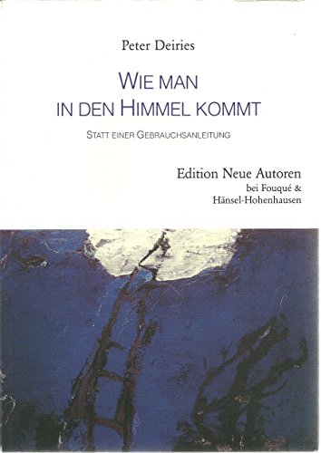 Stock image for Wie man in den Himmel kommt - Statt einer Gebrauchsanleitung for sale by Leserstrahl  (Preise inkl. MwSt.)