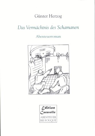Imagen de archivo de Das Vermchnis des Schamanan: Abenteuerroman a la venta por medimops