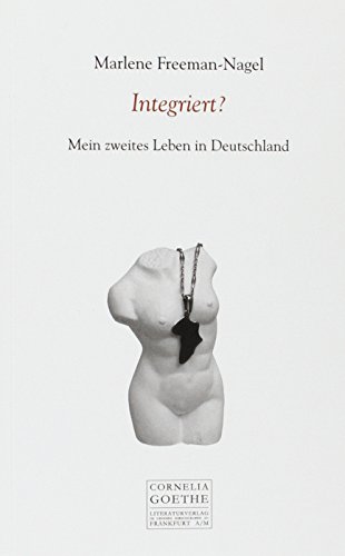 Beispielbild fr Integriert? Mein zweites Leben in Deutschland (Cornelia Goethe Akademieverlag) zum Verkauf von Antiquariat Armebooks