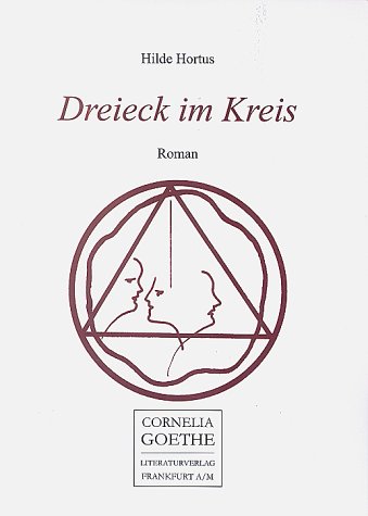 Stock image for Dreieck im Kreis: Roman (Cornelia Goethe Literaturverlag) for sale by medimops