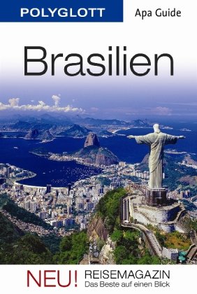 Brasilien: APA Guide mit Reisemagazin. - Murphy, Tom; Pickard, Christopher; Yolen, Steve; Dammo, Karina; Small, Michael; Nicholson, Brian