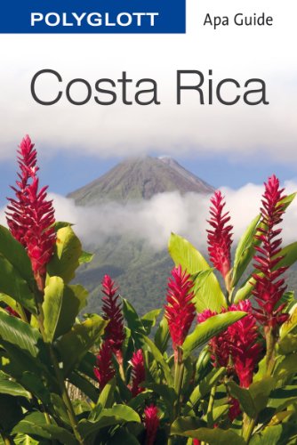 Costa Rica: Polyglott APA Guide (APA Guides) - Ortrun Egelkraut