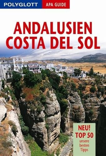 Andalusien / Costa del Sol. Polyglott Apa Guide. - Neu: Top 50, unsere besten Tips. - Ausgabe 200...