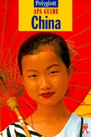 Imagen de archivo de Polyglott Apa Guide, China a la venta por Antiquariat am Mnster G. u. O. Lowig