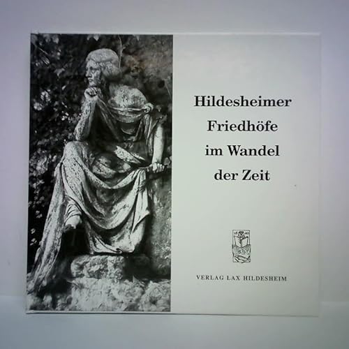 Beispielbild fr Hildesheimer Friedhfe im Wandel der Zeit zum Verkauf von Celler Versandantiquariat