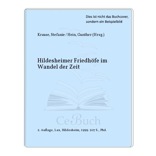 Stock image for Hildesheimer Friedhfe im Wandel der Zeit for sale by Celler Versandantiquariat