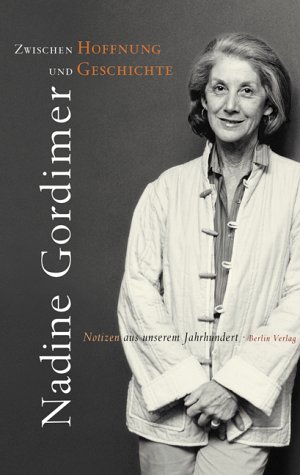 Zwischen Hoffnung und Geschichte (9783827000040) by Nadine Gordimer