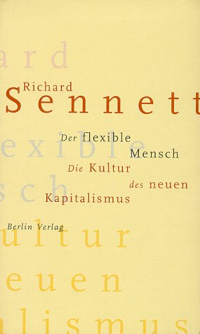 Der flexible Mensch. Die Kultur des neuen Kapitalismus. Deutsch von Martin Richter.