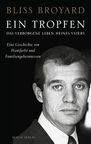 Beispielbild fr Ein Tropfen: Das verborgene Leben meines Vaters. Eine Geschichte von Hautfarbe und Familiengeheimnissen zum Verkauf von medimops