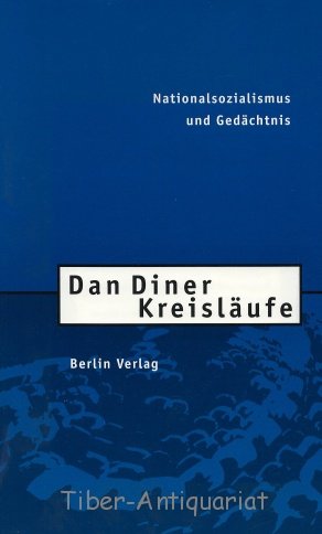 KreislaÌˆufe: Nationalsozialismus und GedaÌˆchtnis (German Edition) (9783827001573) by Diner, Dan