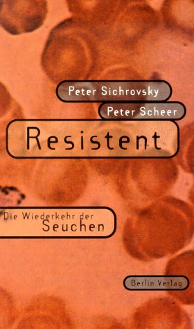 Stock image for Resistent. Die Wiederkehr der Seuchen. for sale by medimops