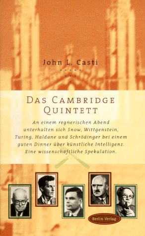 Das Cambridge-Quintett : an einem regnerischen Abend unterhalten sich Snow, Wittgenstein, Turing,...