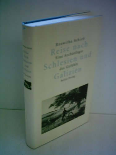 Stock image for Reise nach Schlesien und Galizien. Eine Archologie des Gefhls for sale by medimops