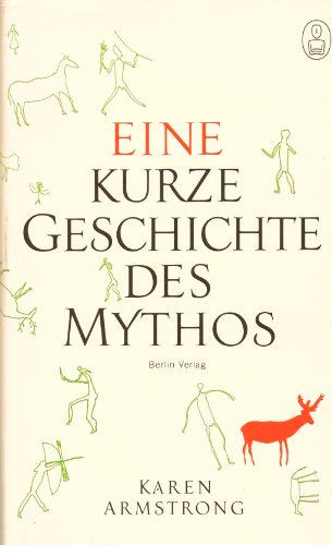 Eine kurze Geschichte des Mythos (9783827004505) by Karen Armstrong