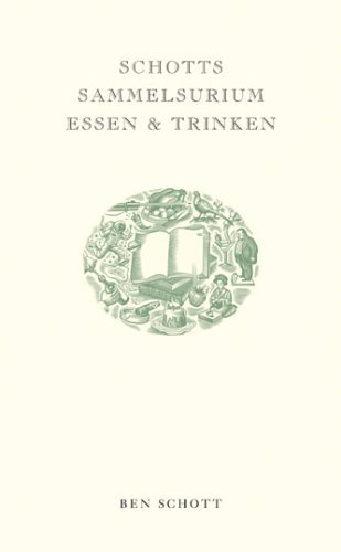 Imagen de archivo de Schotts Sammelsurium Essen & Trinken a la venta por Better World Books: West