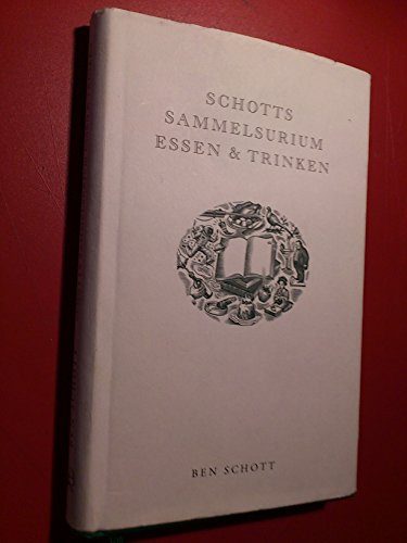 9783827006073: Schotts Sammelsurium Essen & Trinken