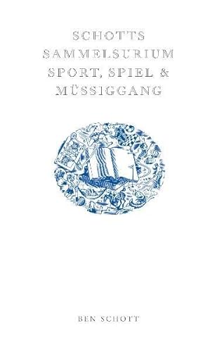 Stock image for Schotts Sammelsurium Sport, Spiel & Mssiggang. for sale by Steamhead Records & Books