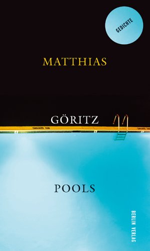 Pools.- signiert, Widmungsexemplar, Erstausgabe Gedichte. - Göritz, Matthias.