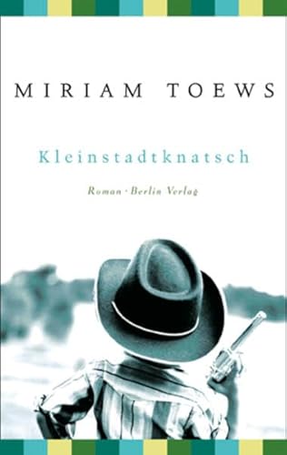 Kleinstadtknatsch (9783827007315) by Miriam Toews