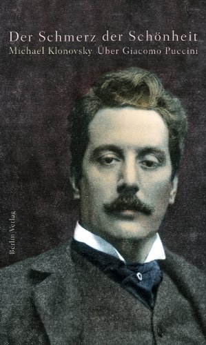 Beispielbild für Der Schmerz der Schönheit: Über Giacomo Puccini zum Verkauf von medimops