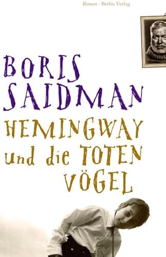 Hemingway und die toten Vögel: Roman