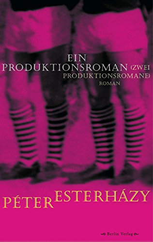 9783827009685: Esterházy, P: Produktionsroman