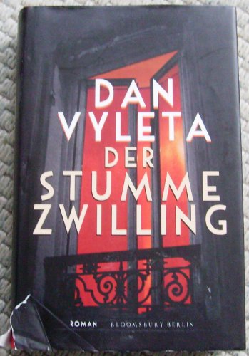 Der stumme Zwilling : Roman. Aus dem Engl. von Werner Löcher-Lawrence - Vyleta, Dan und Werner Löcher-Lawrence