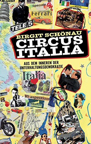 Stock image for Circus Italia: Aus dem Inneren der Unterhaltungsdemokratie for sale by medimops
