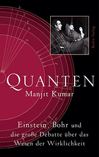 Quanten. Einstein, Bohr und die große Debatte über das Wesen der Wirklichkeit. Mit zahlreichen Illustrationen und schwarzweißen Photoabbildungen im Text. - Manjit Kumar. Aus dem Englischen von Hainer Kober.