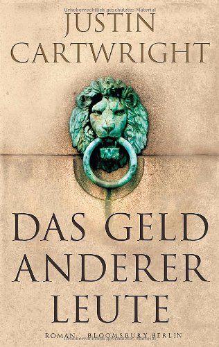 Beispielbild fr Das Geld anderer Leute: Roman [Hardcover] Cartwright, Justin and Schmidt, Rainer zum Verkauf von tomsshop.eu