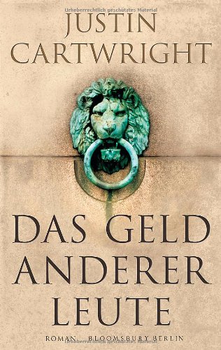 Stock image for Das Geld anderer Leute: Roman [Hardcover] Cartwright, Justin and Schmidt, Rainer for sale by tomsshop.eu