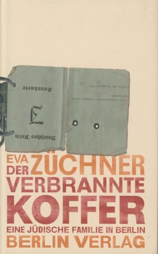 9783827010506: Der verbrannte Koffer: Eine jdische Familie in Berlin