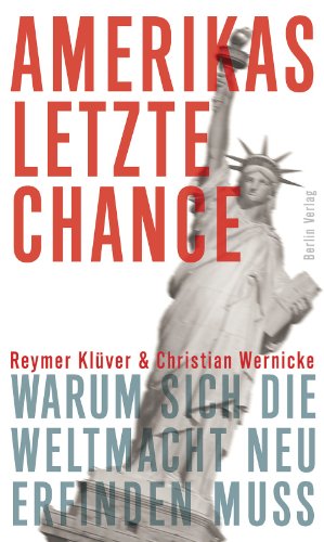 9783827010599: Amerikas letzte Chance: Warum sich die Weltmacht neu erfinden muss