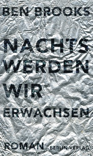 Nachts werden wir erwachsen (9783827010612) by Brooks, Ben