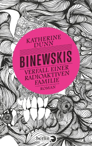 9783827010728: Binewskis: Verfall einer radioaktiven Familie: Roman