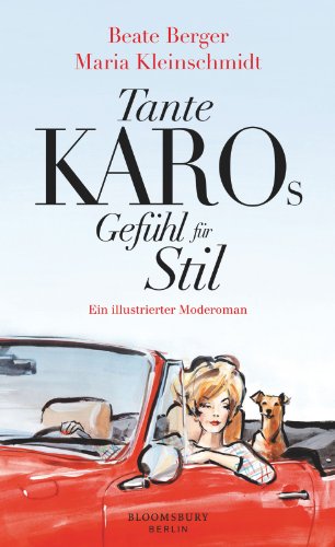 9783827010940: Tante Karos Gefhl fr Stil: Ein illustrierter Moderoman