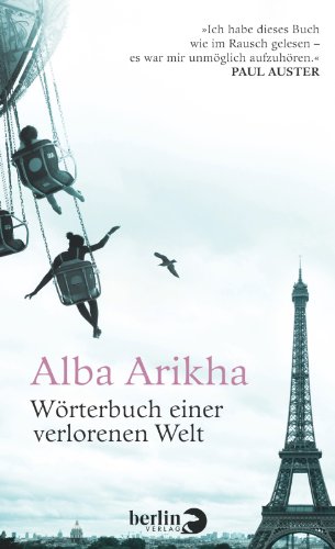 Wörterbuch einer verlorenen Welt, - Arikha, Alba,