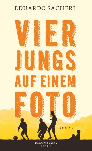 Stock image for Vier Jungs auf einem Foto: Roman for sale by medimops