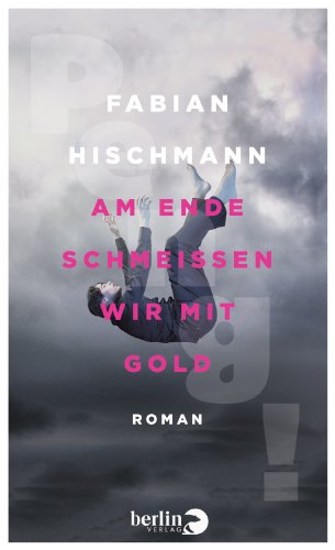 9783827011480: Am Ende schmeien wir mit Gold: Roman