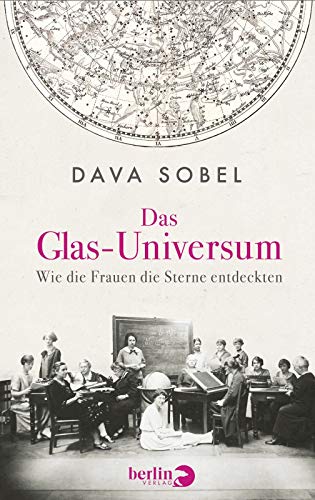 Das Glas-Universum. Wie die Frauen die Sterne entdeckten. 