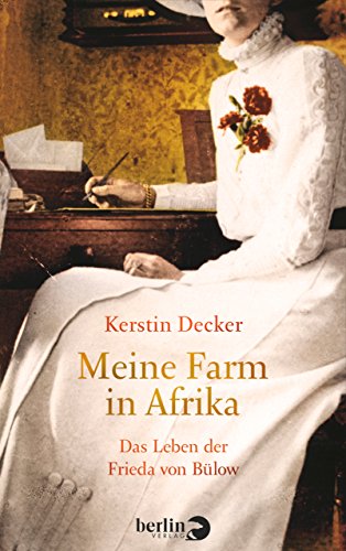 9783827012371: Meine Farm in Afrika: Das Leben der Frieda von Blow