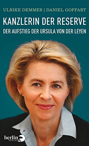 Stock image for Kanzlerin der Reserve: Der Aufstieg der Ursula von der Leyen for sale by medimops