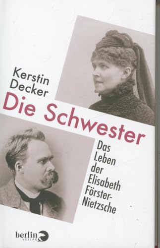 9783827012777: Die Schwester: Das Leben der Elisabeth Frster-Nietzsche