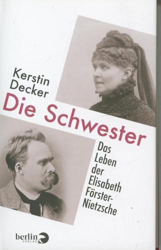 Stock image for Die Schwester: Das Leben der Elisabeth Frster-Nietzsche for sale by medimops