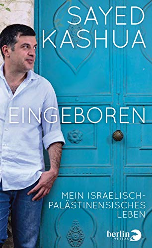 Beispielbild fr Eingeboren: Mein israelisch-palstinensisches Leben zum Verkauf von medimops